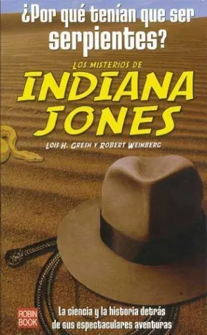 LOS MISTERIOS DE INDIANA JONES. ¿POR QUE TENIAN QUE SER SERPIENTES?
