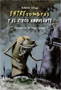 ENTRESOMBRAS Y EL CIRCO AMBULANTE