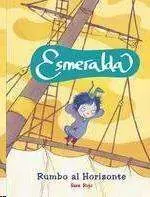 ESMERALDA. RUMBO AL HORIZONTE