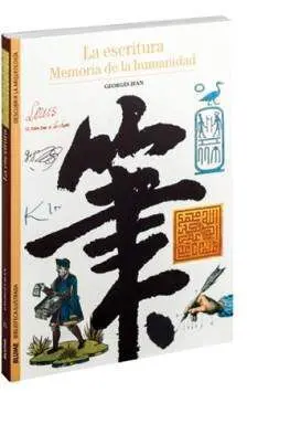 LA ESCRITURA. MEMORIA DE LA HUMANIDAD