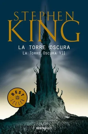 STEPHEN KING: LA TORRE OSCURA 07. LA TORRE OSCURA (DEBOLSILLO)