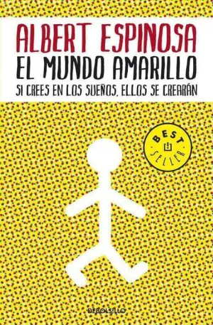 EL MUNDO AMARILLO: SI CREES EN LOS SUEÑOS ELLOS SE CREARAN