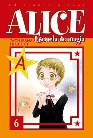 ALICE ESCUELA DE MAGIA #06 ALICE ESCUELA DE MAGIA #06