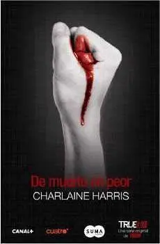 TRUE BLOOD VOL.08: DE MUERTO EN PEOR