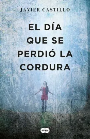 EL DIA QUE SE PERDIO LA LOCURA