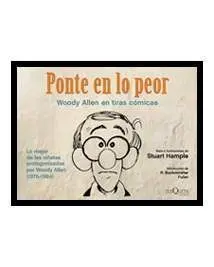 PONTE EN LO PEOR: WOODY ALLEN EN TIRAS COMICAS