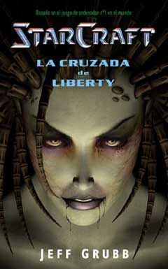 STARCRAFT: LA CRUZADA DE LIBERTY