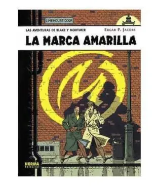 BLAKE Y MORTIMER #03. LA MARCA AMARILLA