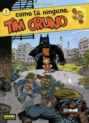 TIM ORUNO #01. COMO TU NINGUNO