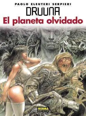 DRUUNA #07. EL PLANETA OLVIDADO