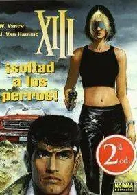 XIII #15. SOLTAD A LOS PERROS!
