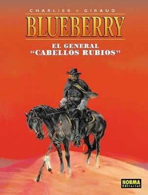 BLUEBERRY #06. EL GENERAL CABELLOS RUBIOS