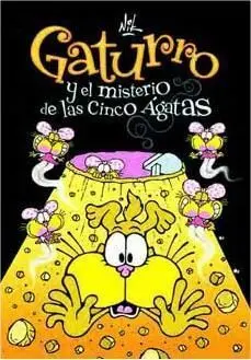 GATURRO Y EL MISTERIO DE LAS CINCO AGATAS