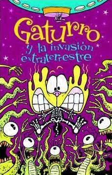 GATURRO Y LA INVASION EXTRATERRESTRE