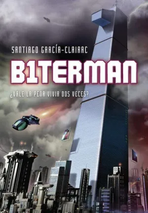 BITERMAN #01. VALE LA PENA VIVIR DOS VECES
