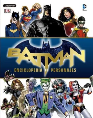 BATMAN: ENCICLOPEDIA DE PERSONAJES