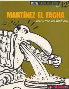 NUEVOS PENDONES DEL HUMOR #12. MARTINEZ EL FACHA: ESPAÑA PARA LOS ESPAÑOLES