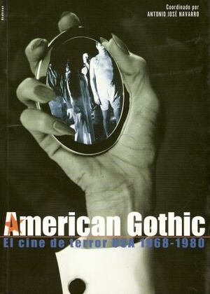 AMERICAN GOTHIC. EL CINE DE TERROR USA 1968-1980