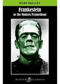 FRANKESTEIN OR THE MODERN PROMETHEUS