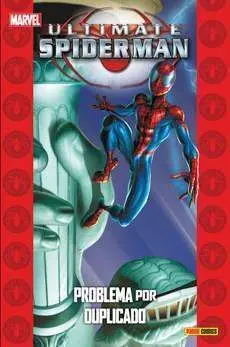 PACK ULTIMATE #08 (ULTIMATE SPIDERMAN 04. PROBLEMA POR DUPLICADO)