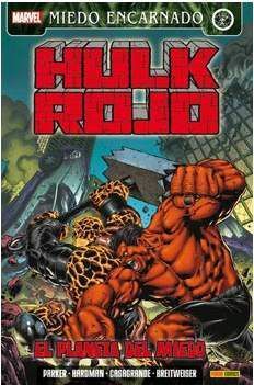 HULK ROJO #03. EL PLANETA DEL MIEDO
