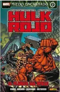 HULK ROJO #03. EL PLANETA DEL MIEDO