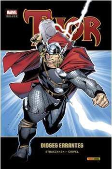 THOR #01. DIOSES ERRANTES (MARVEL DELUXE)