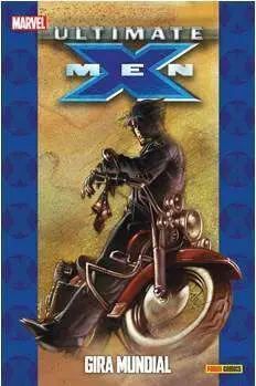 PACK ULTIMATE #11 (ULTIMATE X-MEN #03: GIRA MUNDIAL)