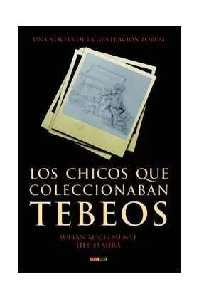 LOS CHICOS QUE COLECCIONABAN TEBEOS (NOVELA)