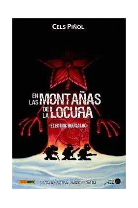 EN LAS MONTAÑAS DE LA LOCURA. ELECTRIC BOGALOO (NOVELA)