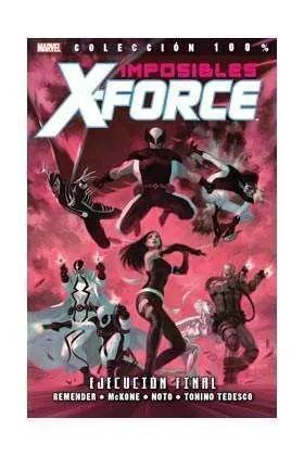 IMPOSIBLES X-FORCE #05. EJECUCIÓN FINAL