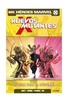 NUEVOS MUTANTES #06. LUCHA POR EL FUTURO
