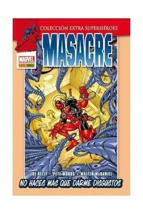MASACRE #03. NO HACES MAS QUE DARME DISGUSTOS