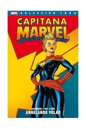 CAPITANA MARVEL #01. ANHELANDO VOLAR (100% MARVEL)