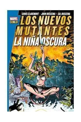 LOS NUEVOS MUTANTES. LA NIÑA OSCURA (MARVEL GOLD)