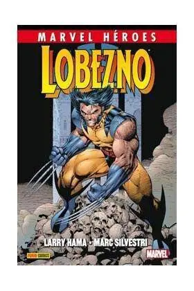 MARVEL HÉROES #047. LOBEZNO DE LARRY HAMA Y MARC SILVESTRI
