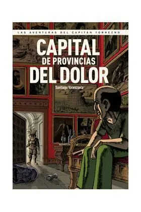 CAPITAN TORREZNO #05. CAPITAL DE PROVINCIAS DEL DOLOR (PANINI)