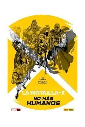LA PATRULLA-X. NO MAS HUMANOS (MARVEL GRAPHIC NOVELS)