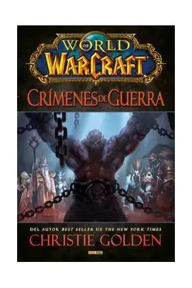 WORLD OF WARCRAFT. CRIMENES DE GUERRA