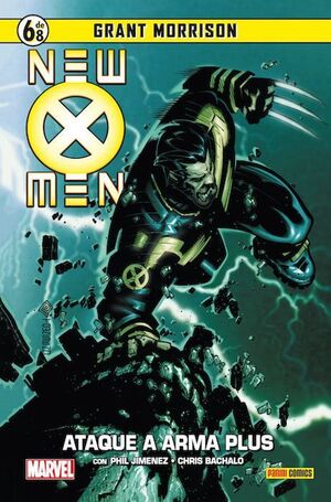 COLECCIONABLE NEW X-MEN #06. ATAQUE A ARMA PLUS