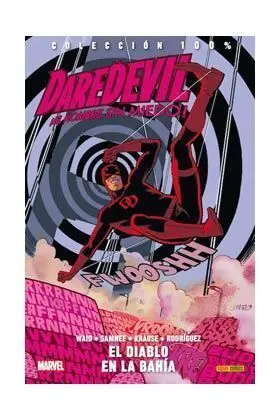 DAREDEVIL: EL HOMBRE SIN MIEDO #06. EL DIABLO EN LA BAHIA