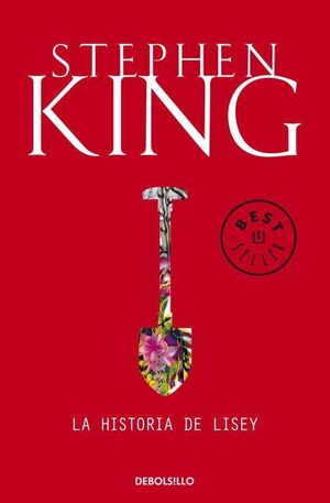 STEPHEN KING: LA HISTORIA DE LISEY (DEBOLSILLO)