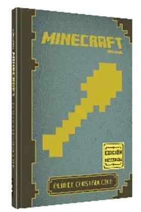 MINECRAFT. GUIA DE CONSTRUCCION (EDICION AMPLIADA)