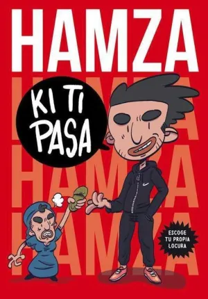 KI TI PASA. ESCOGE TU PROPIA LOCURA
