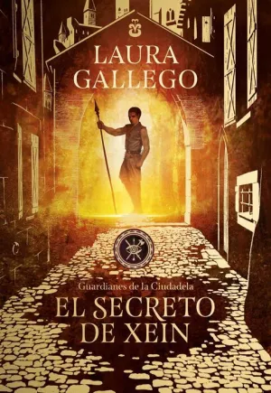 GUARDIANES DE LA CIUDADELA II. EL SECRETO DE XEIN