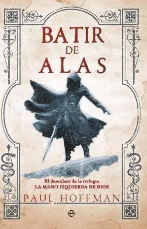BATIR DE ALAS (LA MANO IZQUIERDA DE DIOS 3)