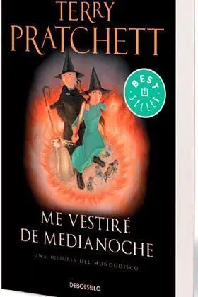 TERRY PRATCHETT: ME VESTIRE DE MEDIANOCHE (DEBOLSILLO)