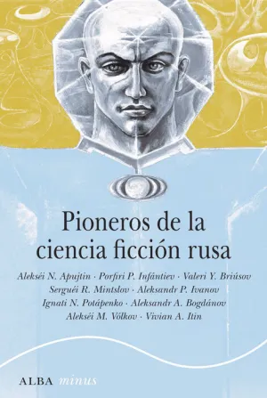PIONEROS DE LA CIENCIA FICCION RUSA PIONEROS DE LA CIENCIA FICCION RUSA