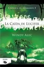 LA CAIDA DE LUCIFER. CRONICA DE HERMANOS I