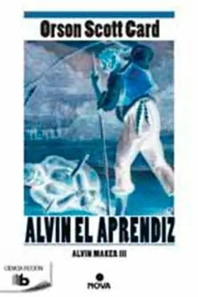 ALVIN MAKER 3. ALVIN EL APRENDIZ (DEBOLSILLO)
